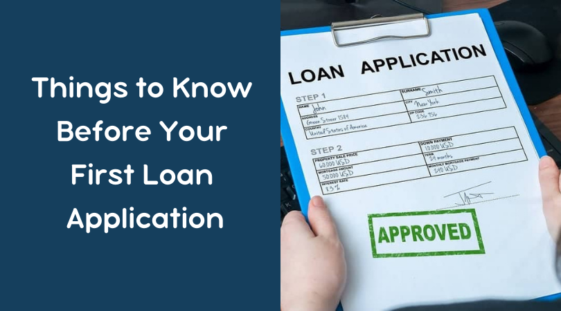 Things to Know Before Your First Loan Application