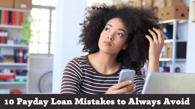 10 Payday Loan Mistakes to Always Avoid